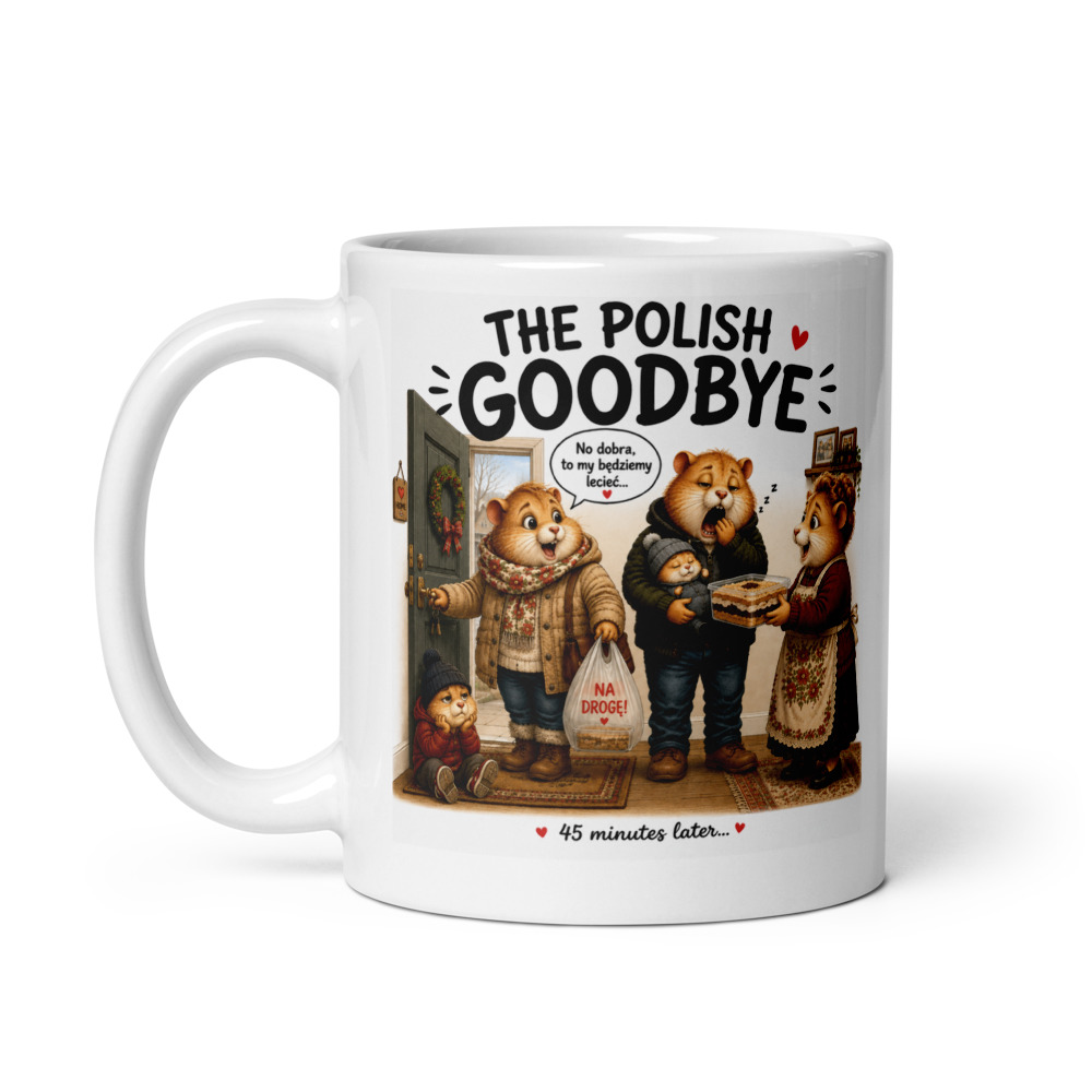 The Polish Goodbye – Funny Polish American Mug, Polish Family Gift